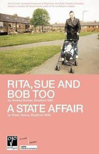 Rita, Sue and Bob Too and a State Affair