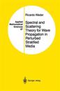 Spectral and Scattering Theory for Wave Propagation in Perturbed Stratified Media