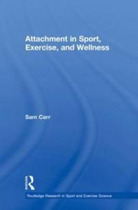 Attachment in Sport, Exercise, and Wellness