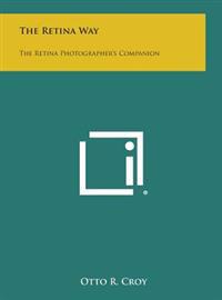 The Retina Way: The Retina Photographer's Companion