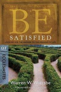 Be Satisfied (Ecclesiastes)