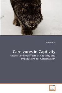 Carnivores in Captivity