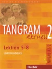 Tangram aktuell 2. Lektionen 5-8. Lehrerhandbuch