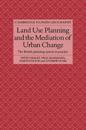 Land Use Planning and the Mediation of Urban Change