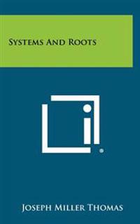 Systems and Roots