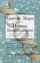 Genetic Maps and Human Imaginations