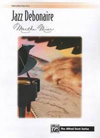 Jazz Debonaire: Intermediate Piano Duet