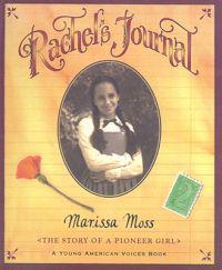 Rachel's Journal: The Story of a Pioneer Girl
