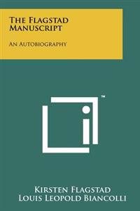 The Flagstad Manuscript: An Autobiography