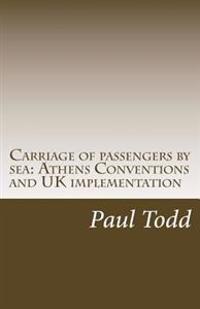 Carriage of Passengers by Sea: Athens Conventions and UK Implementation