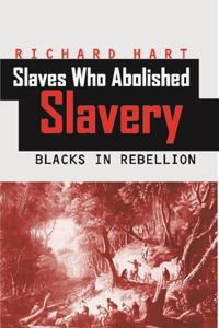 Slaves Who Abolished Slavery