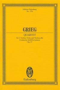 Grieg: Quartet for 2 Violins, Viola and Violoncello, G Minor/G-Moll/Sol Mineur, Op. 27