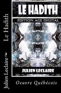 Le Hadith: Edition Age Digital
