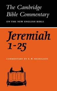 The Book of the Prophet Jeremiah, Chapters 1-25