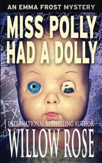 Miss Polly Had a Dolly: Emma Frost Mystery #2