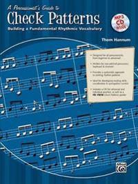A Percussionist's Guide to Check Patterns: Building a Fundamental Rhythmic Vocabulary [With CD (Audio)]