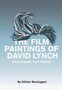 The Film Paintings of David Lynch