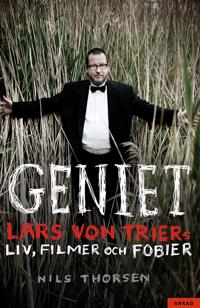 Geniet - Lars von Triers liv, film och fobier