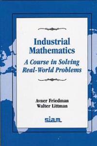 Industrial Mathematics a Course in Solving Real-World Problems