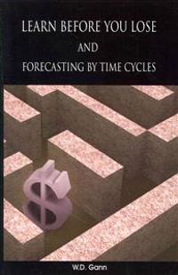 Learn Before You Lose and Forecasting by Time Cycles