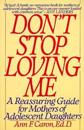 Don't Stop Loving Me: Reassuring Guide for Mothers of Adolescent Daughters, a