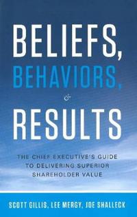 Beliefs, Behaviors & Results