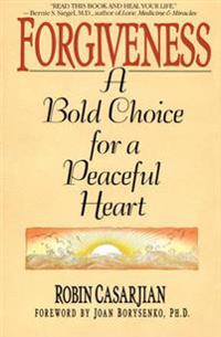 Forgiveness: A Bold Choice for a Peaceful Heart