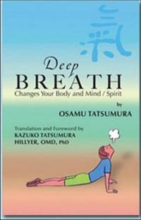 Deep Breath Changes Your Body and Mind/Spirit