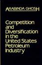 Competition and Diversification in the United States Petroleum Industry