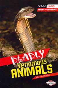 Deadly Venomous Animals - ShockZone - Deadly and Dangerous