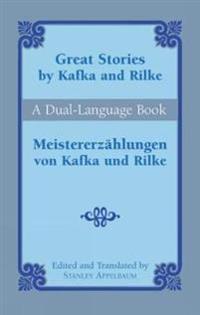 Great Stories by Kafka and Rilke