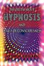 The Truth About Hypnosis and Levels of Consciousness