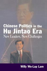 Chinese Politics in the Hu Jintao Era
