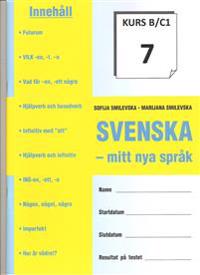 SVENSKA - mitt nya språk KURS B/C 1-8