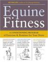 Equine Fitness: A Program of Exercises and Routines for Your Horse