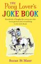 The Pony Lover's Jokebook
