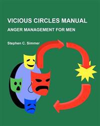 Vicious Circles Manual: Anger Management for Men