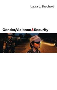 Gender, Violence and Security