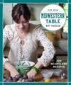 The New Midwestern Table: 200 Heartland Recipes: A Cookbook