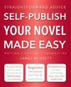 Self-Publish Your Novel Made Easy