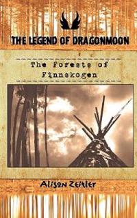 The Legend of Dragonmoon: The Forests of Finnskogen