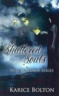 The Witch Avenue Series: Shattered Souls: Shattered Souls