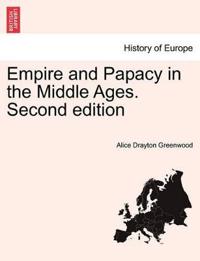 Empire and Papacy in the Middle Ages. Second Edition