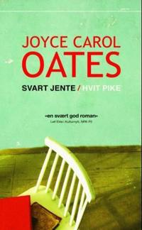 Svart jente / hvit pike - Joyce Carol Oates | Inprintwriters.org