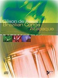 Brazilian Conga -- Atabaque: English/German/Spanish Language Edition, Book & CD