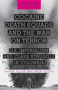 Cocaine, Death Squads, and the War on Terror