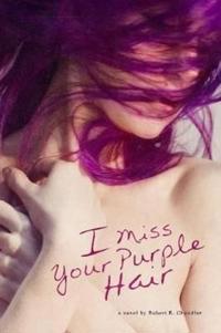 I Miss Your Purple Hair