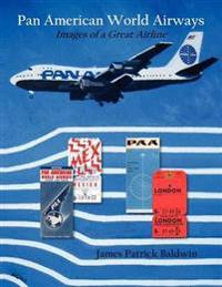 Pan American World Airways: Images of a Great Airline