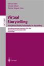 Virtual Storytelling; Using Virtual Reality Technologies for Storytelling