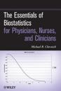 The Essentials of Biostatistics for Physicians, Nurses, and Clinicians